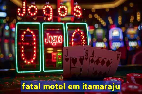 fatal motel em itamaraju